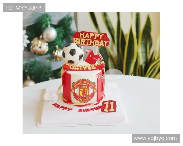 为足球明星庆生男生专属生日蛋糕创意设计与制作指南